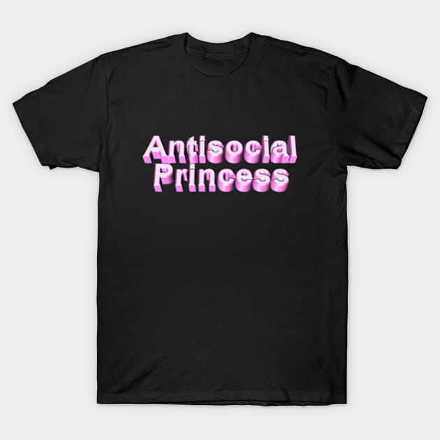 antisocial princess T-Shirt by cloudviewv2